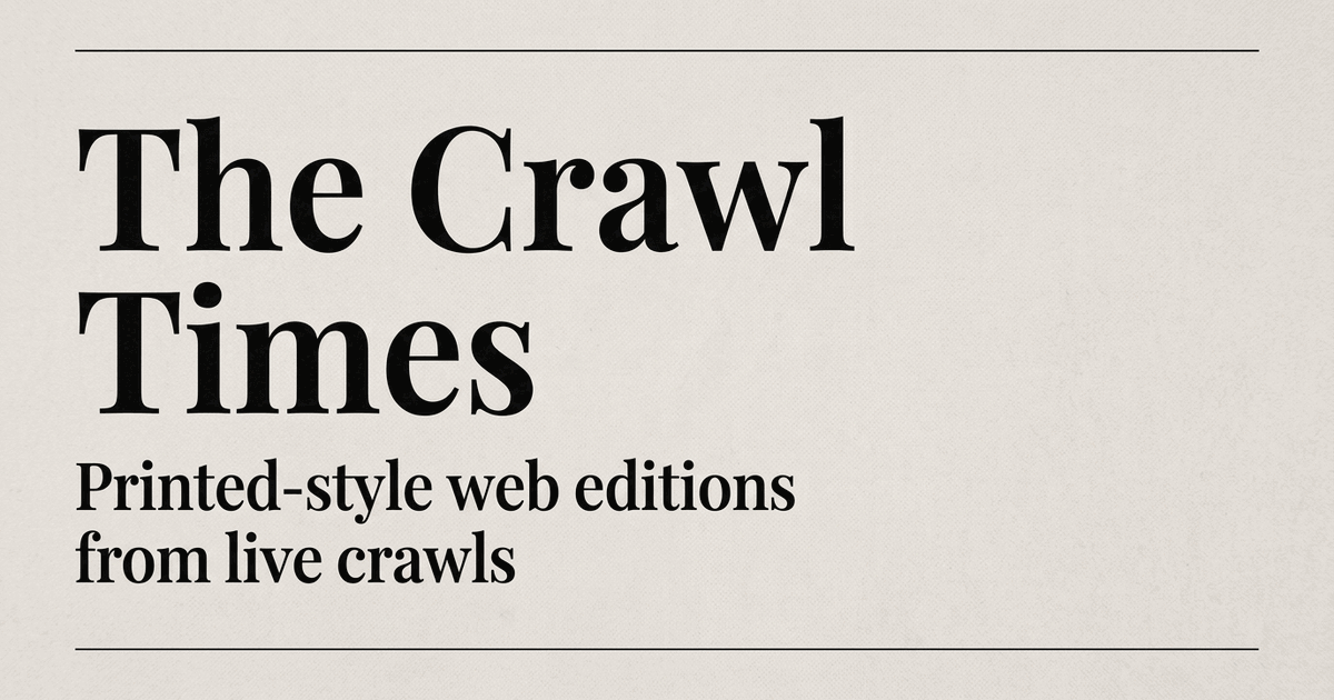 Show HN: The Crawl Times – Newspaper-style front pages for tech news sites